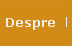 Despre